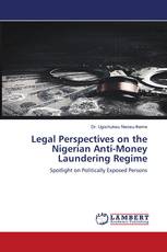Legal Perspectives on the Nigerian Anti-Money Laundering Regime