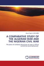 A COMPARATIVE STUDY OF THE ALGERIAN WAR AND THE NIGERIAN CIVIL WAR