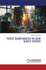TOXIC SUBSTANCES IN OUR DAILY FOODS