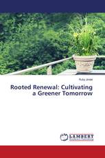 Rooted Renewal: Cultivating a Greener Tomorrow