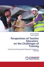 Perspectives of Teacher Educators on the Challenges of Training