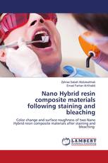 Nano Hybrid resin composite materials following staining and bleaching