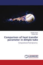 Comparison of heat transfer parameter in dimple tube