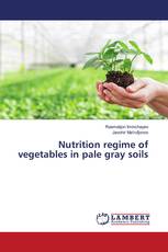 Nutrition regime of vegetables in pale gray soils