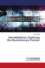 NanoMedicine: Exploring the Revolutionary Frontier