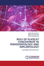 ROLE OF PLATELET CONCENTRATE IN PERIODONTOLOGY AND IMPLANTOLOGY