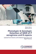 Phenotypic & Genotypic Detection of MDR of P aeruginosa and B cepecia