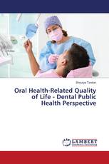 Oral Health-Related Quality of Life - Dental Public Health Perspective