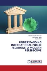 UNDERSTANDING INTERNATIONAL PUBLIC RELATIONS: A MODERN PERSPECTIVE