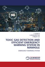 TOXIC GAS DETECTION AND EFFICIENT EMERGENCY WARNING SYSTEM IN MANHOLE