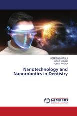 Nanotechnology and Nanorobotics in Dentistry