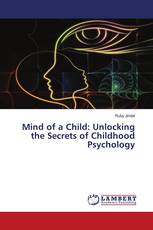 Mind of a Child: Unlocking the Secrets of Childhood Psychology