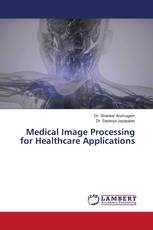 Medical Image Processing for Healthcare Applications