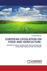 EUROPEAN LEGISLATION ON FOOD AND AGRICULTURE: