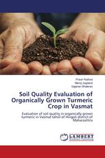 Soil Quality Evaluation of Organically Grown Turmeric Crop in Vasmat