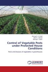 Control of Vegetable Pests under Protected House Conditions