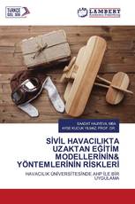 SİVİL HAVACILIKTA UZAKTAN EĞİTİM MODELLERİNİN& YÖNTEMLERİNİN RİSKLERİ