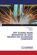 DRY SLIDING WEAR BEHAVIOUR OF HEAT TREATED (T6) ALUMINUM COMPOSITE