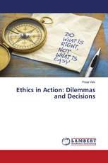 Ethics in Action: Dilemmas and Decisions