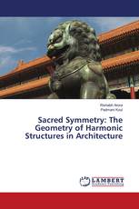 Sacred Symmetry: The Geometry of Harmonic Structures in Architecture