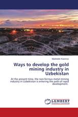 Ways to develop the gold mining industry in Uzbekistan