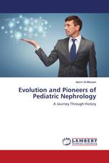 Evolution and Pioneers of Pediatric Nephrology