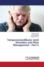 Temporomandibular Joint Disorders and their Management - Part 2