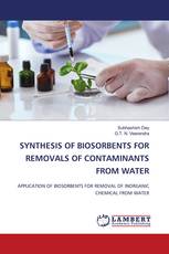 SYNTHESIS OF BIOSORBENTS FOR REMOVALS OF CONTAMINANTS FROM WATER