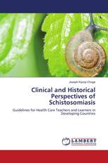 Clinical and Historical Perspectives of Schistosomiasis