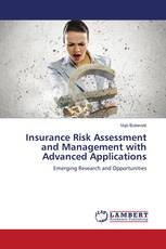 Insurance Risk Assessment and Management with Advanced Applications