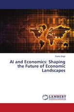 AI and Economics: Shaping the Future of Economic Landscapes