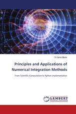 Principles and Applications of Numerical Integration Methods