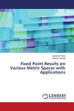 Fixed Point Results on Various Metric Spaces with Applications