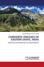 CORDIERITE GNEISSES OF EASTERN GHATS, INDIA