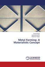 Metal Forming: A Materialistic Concept
