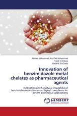 Innovation of benzimidazole metal chelates as pharmaceutical agents