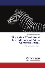 The Role of Traditional Institutions and Crime Control in Africa