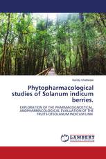 Phytopharmacological studies of Solanum indicum berries.