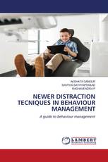 NEWER DISTRACTION TECNIQUES IN BEHAVIOUR MANAGEMENT