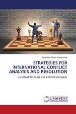 STRATEGIES FOR INTERNATIONAL CONFLICT ANALYSIS AND RESOLUTION