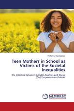 Teen Mothers in School as Victims of the Societal Inequalities