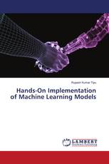 Hands-On Implementation of Machine Learning Models