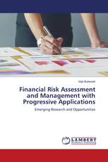 Financial Risk Assessment and Management with Progressive Applications