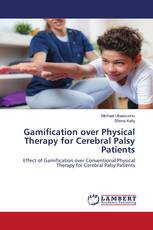 Gamification over Physical Therapy for Cerebral Palsy Patients