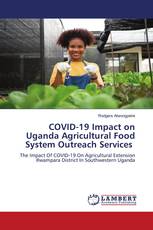 COVID-19 Impact on Uganda Agricultural Food System Outreach Services