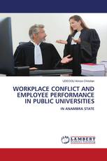 WORKPLACE CONFLICT AND EMPLOYEE PERFORMANCE IN PUBLIC UNIVERSITIES