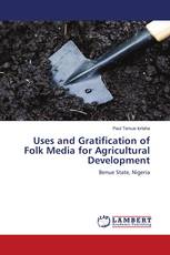 Uses and Gratification of Folk Media for Agricultural Development