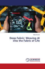 Deep Fabric: Weaving AI into the Fabric of Life