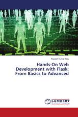 Hands-On Web Development with Flask: From Basics to Advanced