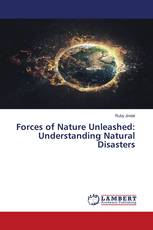 Forces of Nature Unleashed: Understanding Natural Disasters